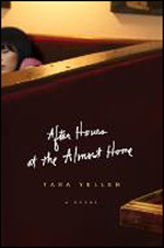 After Hours at the Almost Home by Tara Yellen